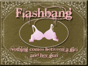 Flashbang bra holster, girls guns