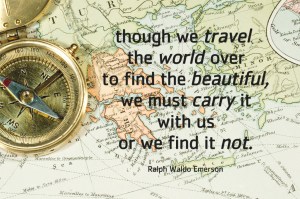 though-we-travel-the-world-over-to-find-the-beautiful-we-must-carry-it-with-us-or-we-find-it-not20